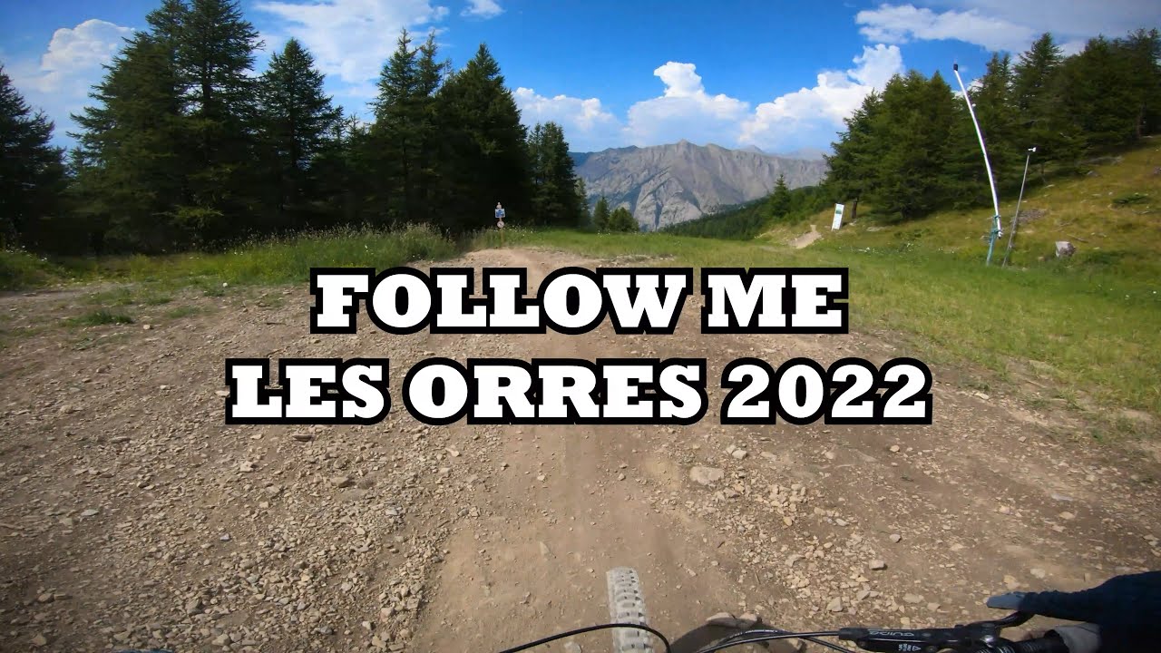 BIKE PARK LES ORRES 2022 - FOLLOW ME