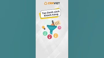 TÍNH NĂNG CỦA CRM - TẠO VÀ QUẢN LÝ DANH SÁCH KHÁCH HÀNG #b2b #crm #sales