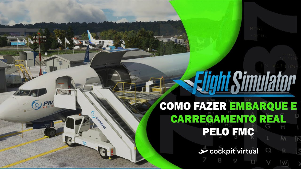 TUTORIAL BOEING 737 PMDG FLIGHT SIMULATOR | COMO FAZER CARREGAMENTO E ...