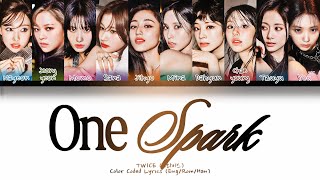 (AI) TWICE「ONE SPARK」- 10 Members (You as member) Color Coded Lyrics Han|Rom|Eng