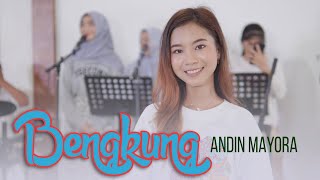 Andin Mayora - Bengkung Ft. Ambyar Project  