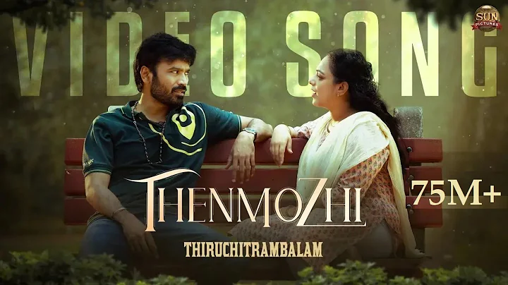 Thenmozhi - Official Video Song | Thiruchitrambala...  | Dhanush | Anirudh | Sun Pictures