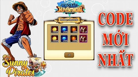 Code Sunny Pirates Going Merry 2021| Code Kho Báu Huyền Thoại Eng mới nhất. Code mới ra lò.