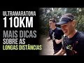 ULTRAMARATONA:110KM - DICAS PARA LONGAS DISTÂNCIAS