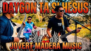 DAYGON TA SI HESUS_Jovert Madera Music_Official Music Video