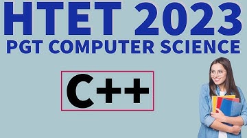 C++ | HTET Crash Course | PGT Computer Science | HTET 2023 | HTET Level 3 Study Material