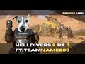 HELLDIVERS 2 ft. TEAMNAME269