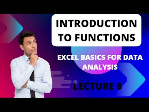 Introduction to Functions | Excel Basics for Data Analysis | Lecture 8 ...
