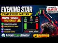 Evening Star Pattern Trading Tutorial | Smart Money Reversal Signal