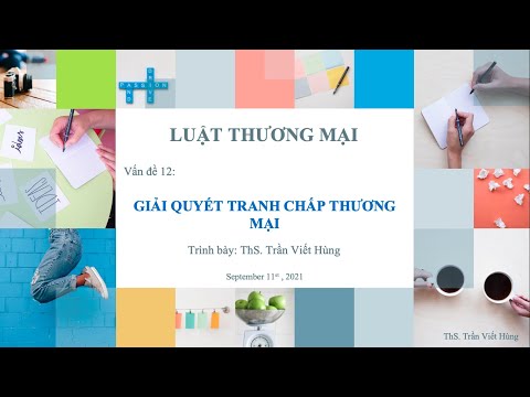 Video Bài giảng Luật thương mại _ Phần 12 _ Giải quyết tranh... - youtube