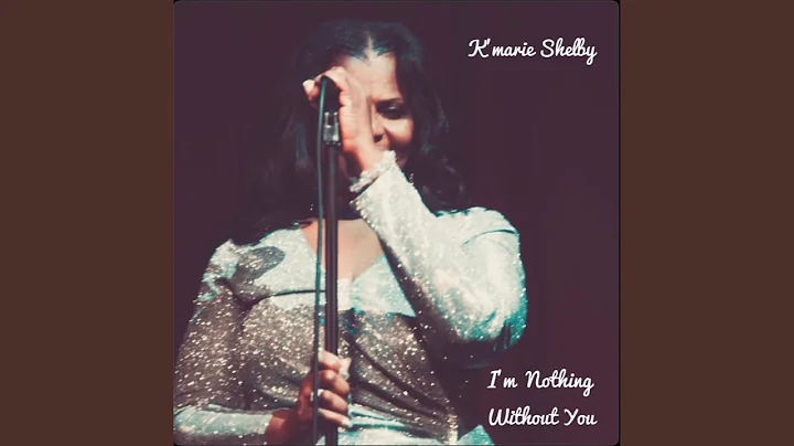I'm Nothing Without You