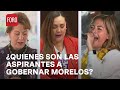 ¿Quiénes son las candidatas a la gubernatura de Morelos?- Las Noticias