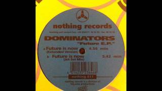 Dominators - Future Is Now (Extended Version)