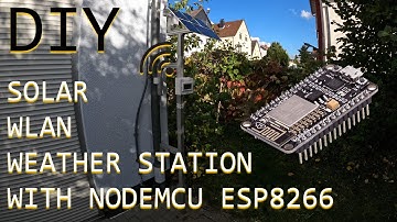 DIY | Time Lapse - Building a Solar WiFi Weather Station with a NodeMCU ESP8266