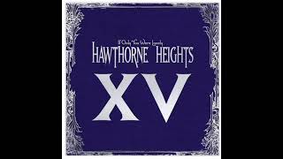 Hawthorne Heights - Pens And Needles (XV Album Version - 2021)