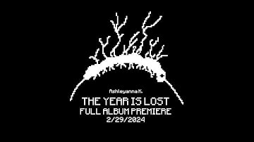 02/29 - The Year Is Lost Album Premiere