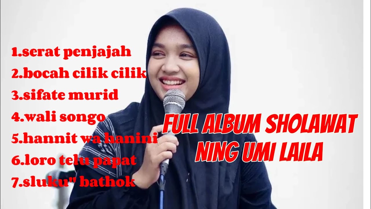 Full album sholawat Ning umi Laila/serat penjajah/bocah cilik cilik/sifate murid