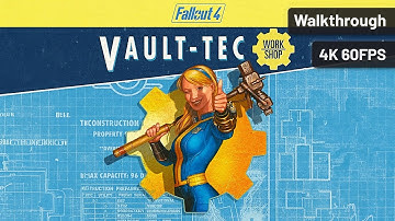 Fallout 4: Vault-Tec Workshop – Full Walkthrough (DLC, No Commentary, 4K60FPS)
