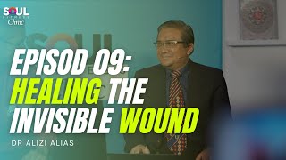 EP09 Soul Fitness Clinic: Healing The Invisible Wound