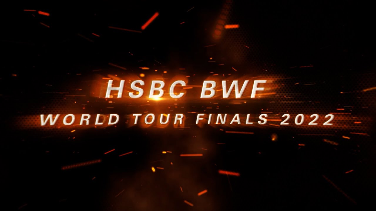 HSBC BWF World Tour Finals 2022 in Bangkok 7-11 December