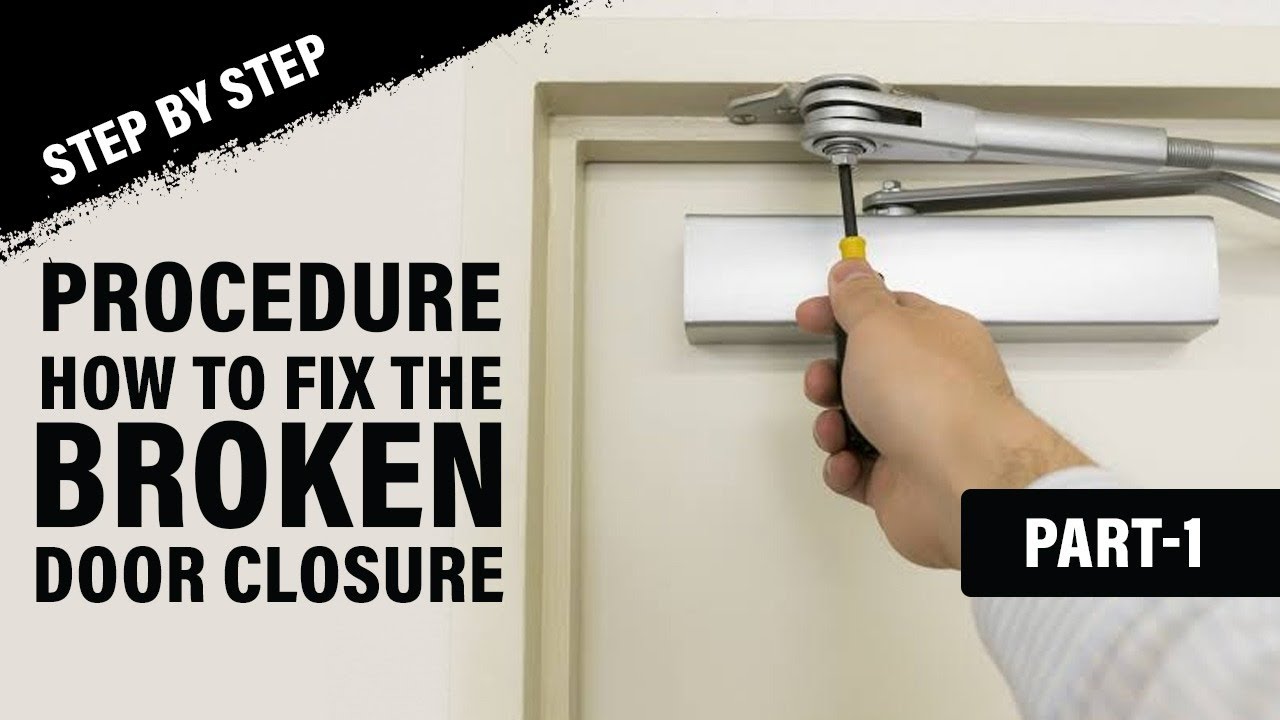 How to Fix the Broken Door Closure 🔐 - Part 1 - YouTube