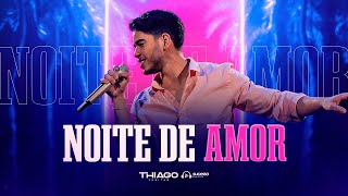 Video thumbnail of "Thiago Freitas -  Noite de Amor |  EP DESILUSÃO"