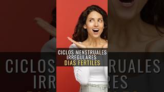 Dias Fértiles Con Ciclo Menstrual Irregular
