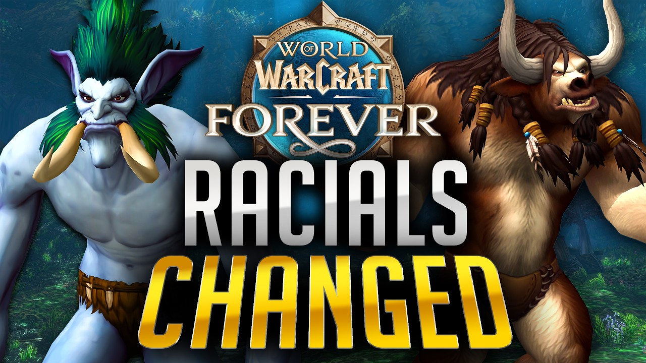 WoW Forever Completely Changed Racial Abilities