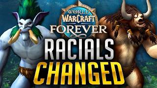 WoW Forever Completely Changed Racial Abilities