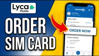 How to Order Lycamobile Sim Card 2026 (Quickly!!!)