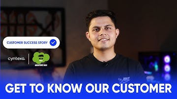Get To Know Our Customer | Customer Success Story