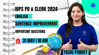 IBPS PO & CLERK 2024 | SENTENCE IMPROVEMENT | IMPORTANT QUESTIONS ENGLISH PREPARATION | YASHI PANDEY