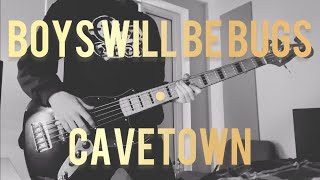 Video thumbnail of "Boys Will Be Bugs - Cavetown (bass cover)"