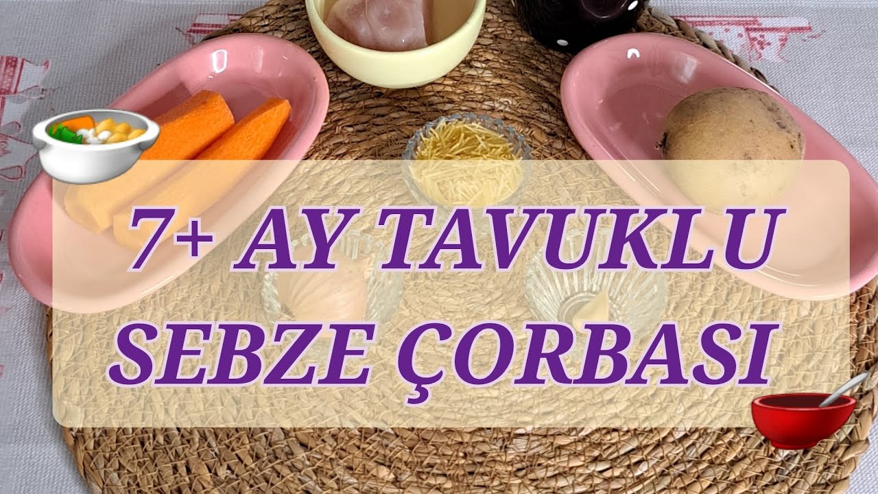 7+AY BEBEKLERİMİZ İÇİN TAVUKLU SEBZE ÇORBASI🤌🌸🥣🍲