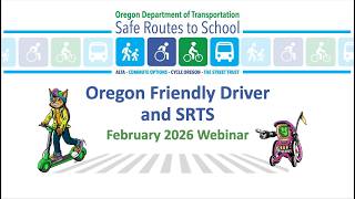Feb 2026 Webinar: Oregon Friendly Driver and SRTS