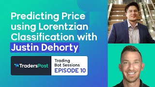 Predicting Price using Lorentzian Classification with Justin Dehorty  Trading Bot Sessions (EP 010)