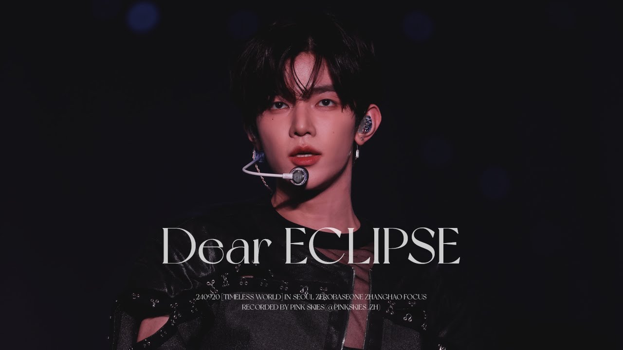 240920 TIMELESS WORLD 'Dear ECLIPSE'  제로베이스원 장하오 직캠 (ZEROBASEONE ZHANGHAO Focus)