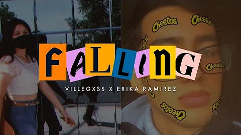 FALLING - VILLEGXSS FT. @Erika Ramirez