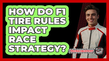 How Do F1 Tire Rules Impact Race Strategy? - The Racing Xpert