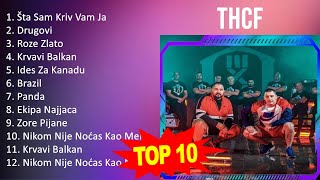 T H C F 2023 MIX - Top 10 Best Songs - Greatest Hits - Full Album