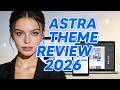 Is Astra Theme The BEST WordPress Theme Ever? (2026)