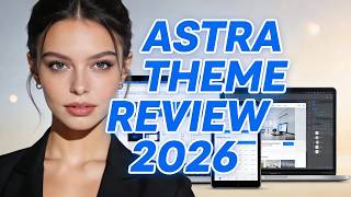 Is Astra Theme The BEST WordPress Theme Ever? (2026)