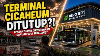 Terbaru Kondisi Terkini Terminal Cicaheum 2026  Sepi Dikosongkan Atau Sudah Berubah