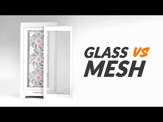 GLASS vs MESH Front Panel - feat. Cougar Duoface Pro RGB 