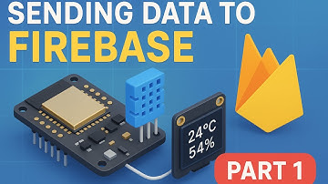 Send DHT11 Sensor Data to Firebase Using ESP32 | Part 1