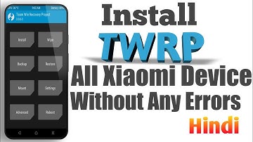 How To Install TWRP In Any Xiaomi/Redmi/Poco Devices. Without Any Error || Hindi!!