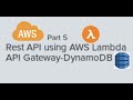 #5 Create Rest API using AWS Lambda (ServerLess) + API Gateway + DynamoDB (No SQL SB) And Postman