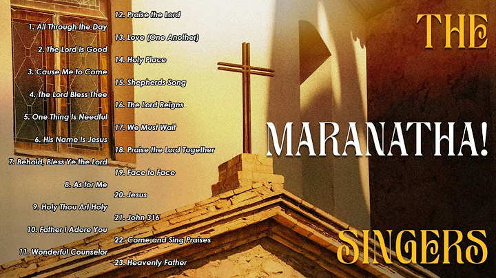 The Maranatha! Singers|| Best Songs Of The Maranatha! Singers| |Gospel Playlist(Vol.2)