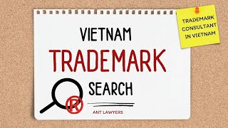 Vietnam Trademark Search - What 5 Steps to Conduct?