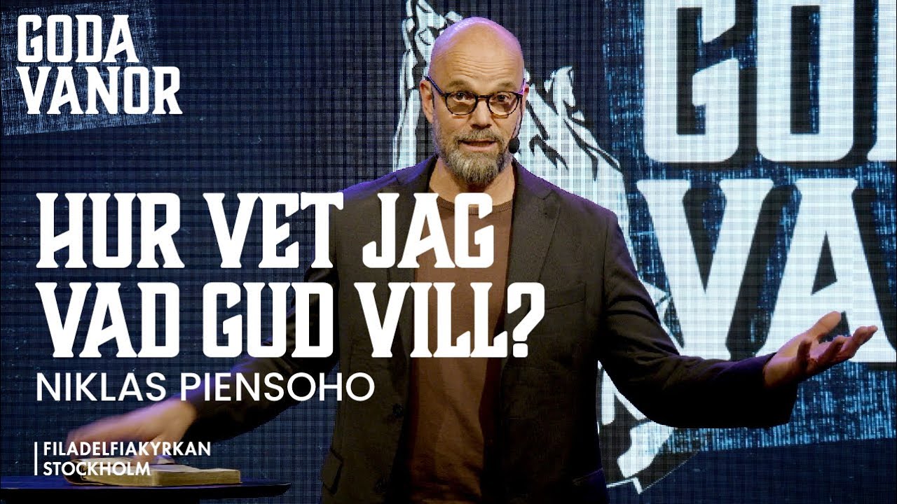 Hur vet man vad Gud vill? - Niklas Piensoho | Gudstjänst